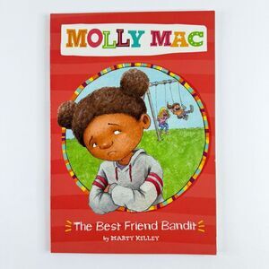2/$6 Molly Mac-The Best Friend Bandit book by Marty Kelley, Early Reader (PB)